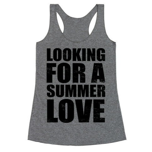 Looking for a Summer Love Racerback Tank Top