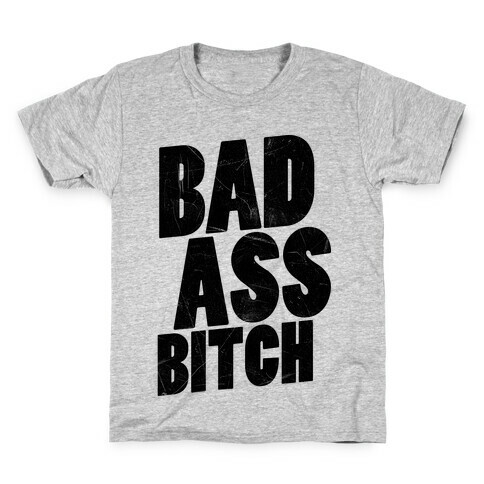 Badass Bitch Kids T-Shirt