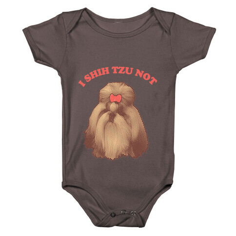 I Shih Tzu Not Baby One-Piece