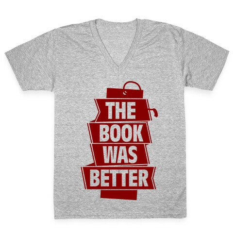 The Book Was Better V-Neck Tee Shirt