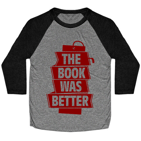 The Book Was Better Baseball Tee