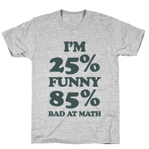 Funny/Math Ratio  T-Shirt