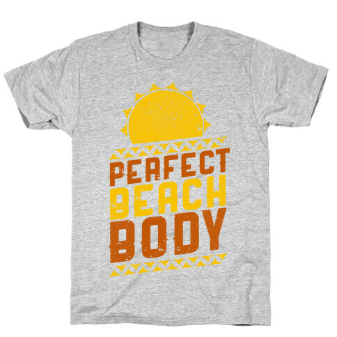 Perfect Beach Body (Color) T-Shirt