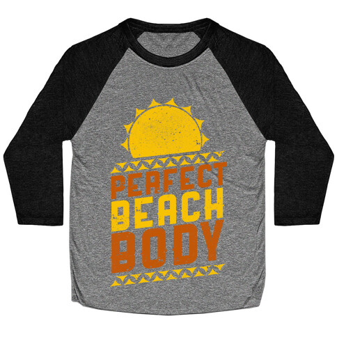 Perfect Beach Body (Color) Baseball Tee