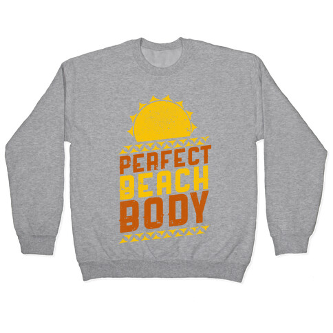 Perfect Beach Body (Color) Pullover