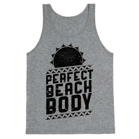 Perfect Beach Body  Tank Top