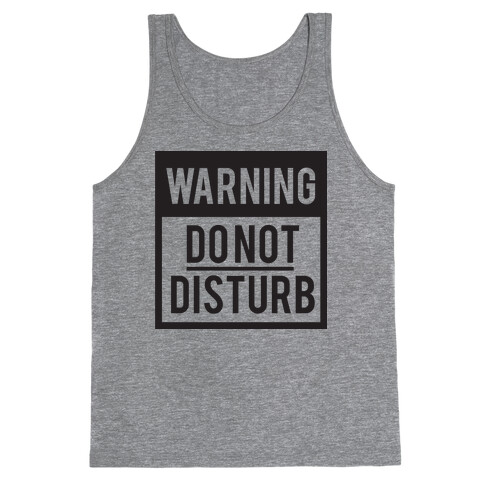 Do Not Disturb (Warning) Tank Top