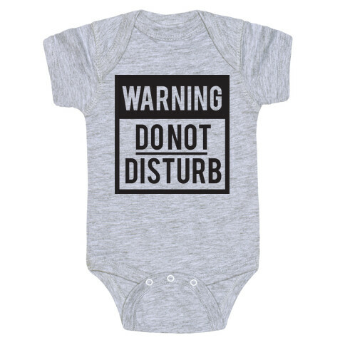 Do Not Disturb (Warning) Baby One-Piece