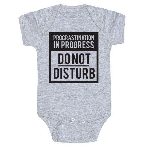 Do Not Disturb (Procrastinating) Baby One-Piece