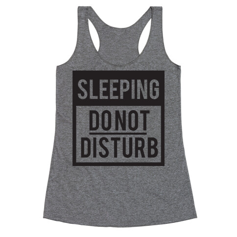 Do Not Disturb (Sleeping) Racerback Tank Top