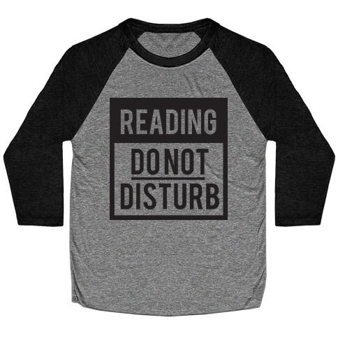 Do Not Disturb (Reading) Baseball Tee