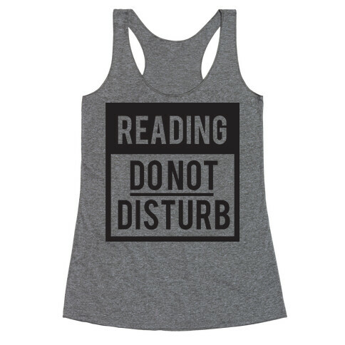 Do Not Disturb (Reading) Racerback Tank Top