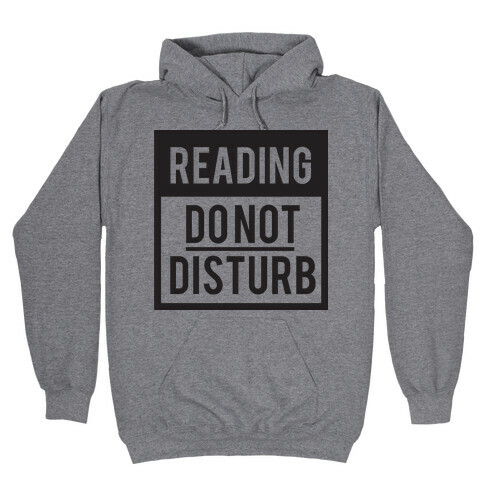 Do Not Disturb (Reading) Hooded Sweatshirt
