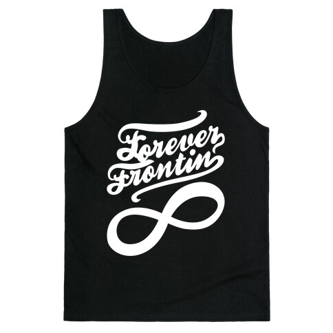 Forever Frontin' (Dark Tank) Tank Top