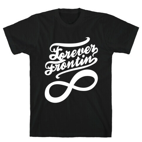 Forever Frontin' (Dark Tank) T-Shirt