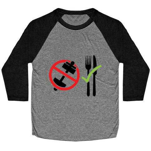 Workout: No | Eat: Yes Baseball Tee