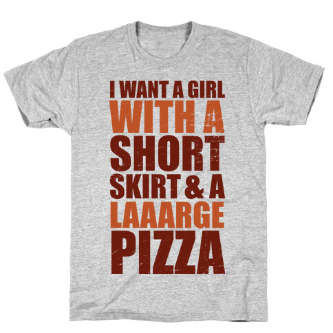 Short Skirt and a Laaarge Pizza T-Shirt