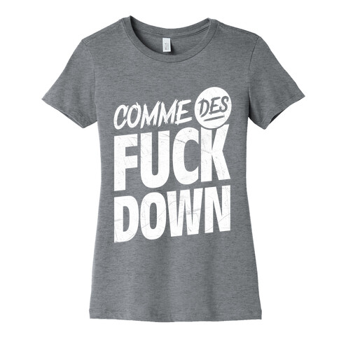 Comme Des F*** Down Womens T-Shirt