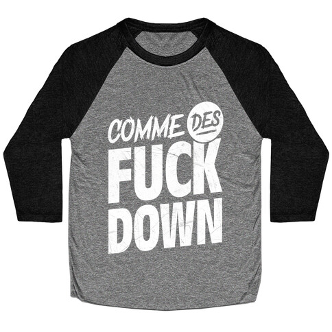 Comme Des F*** Down Baseball Tee
