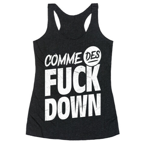 Comme Des F*** Down Racerback Tank Top