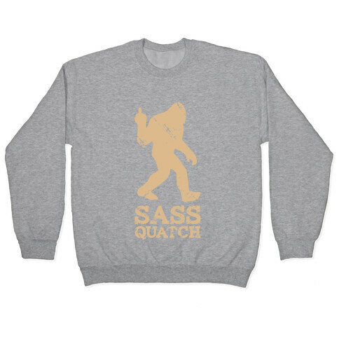 Sass Quatch Crossing Pullover