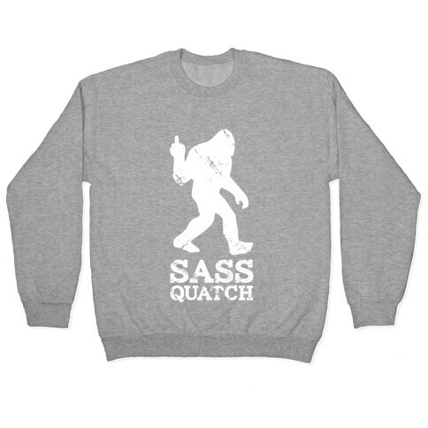 Sass Quatch Crossing Pullover