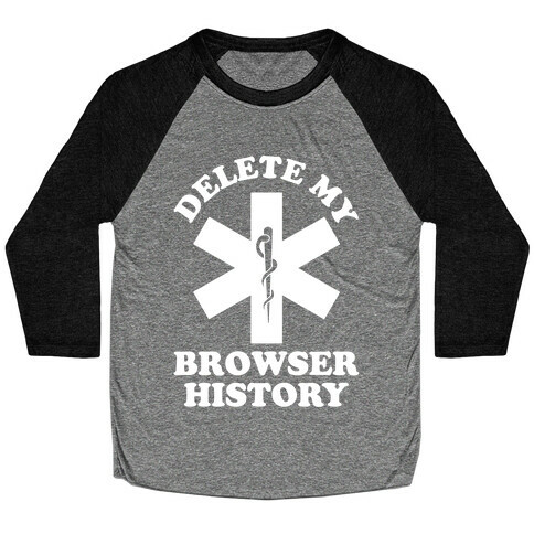 Delete my Browser History Baseball Tee