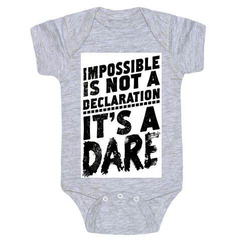 Impossible is Not a Declaration; It's a Dare Baby One-Piece