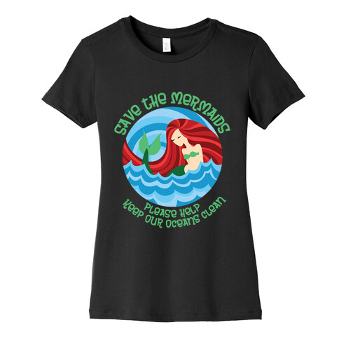 Save The Mermaids Womens T-Shirt