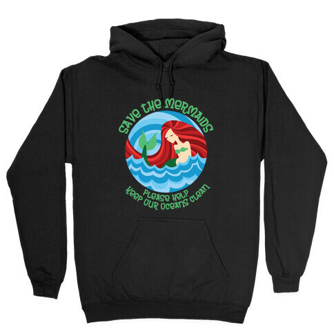 Save The Mermaids Hooded Sweatshirt