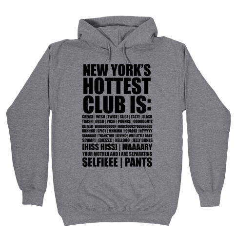 New York's Hottest Club Is (tank) Hooded Sweatshirt