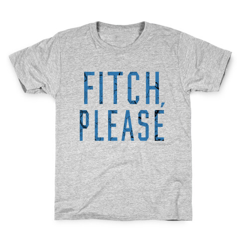 Fitch, Please Kids T-Shirt