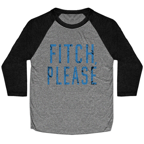 Fitch, Please Baseball Tee