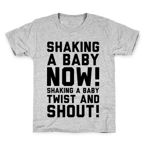Shaking a Baby Now (Twist and Shout)  Kids T-Shirt
