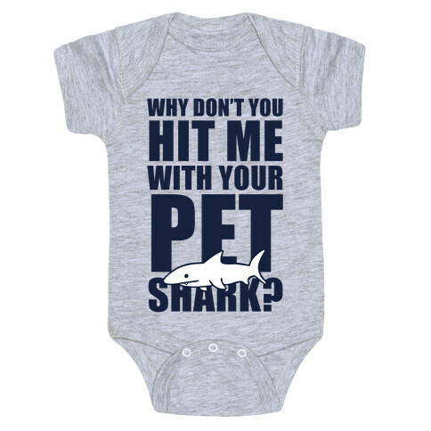 Hit Me With Your Pet Shark (Blue) Baby One-Piece
