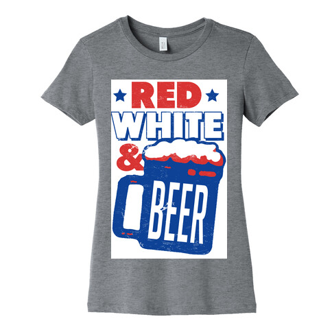 Red White & Beer Womens T-Shirt