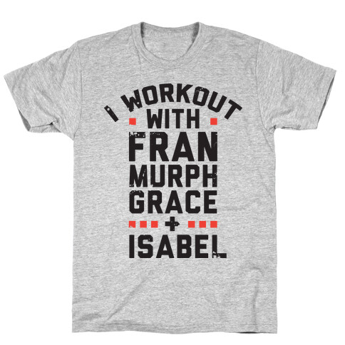 Workout Friends T-Shirt