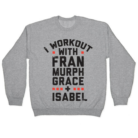 Workout Friends Pullover