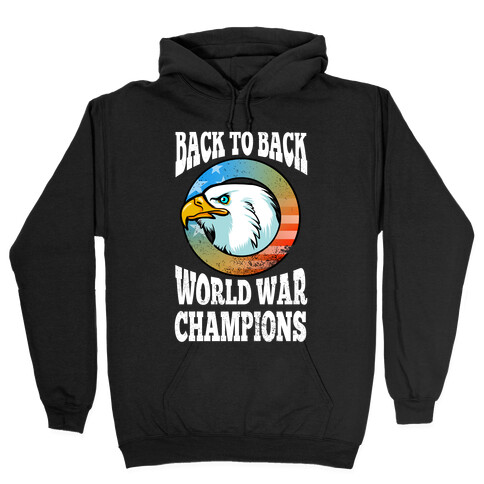 Back to Back World War Champions Hooded Sweatshirt