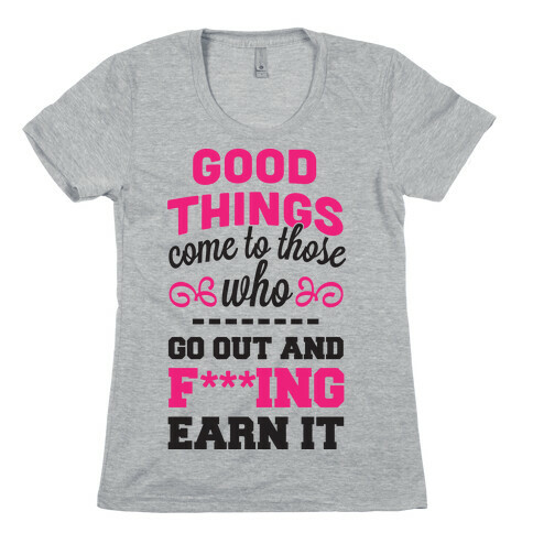 Good Things Womens T-Shirt