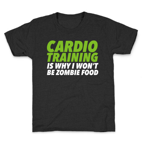 Cardio Training is Why I Won't Be Zombie Food Kids T-Shirt
