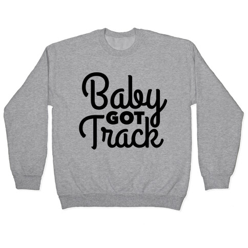 Baby Got Track Pullover
