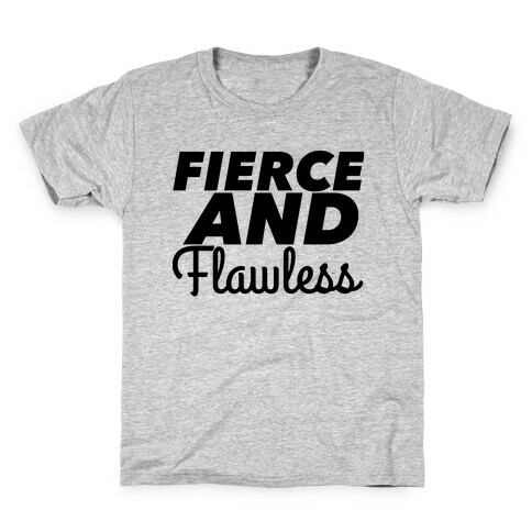 Fierce and Flawless Kids T-Shirt