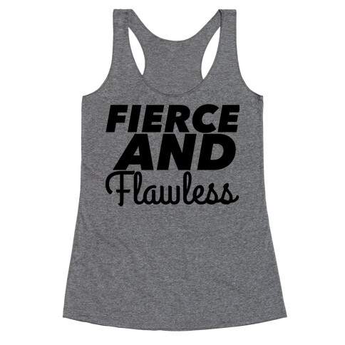 Fierce and Flawless Racerback Tank Top