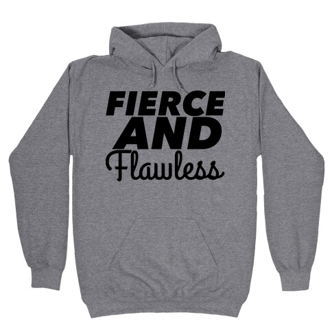 Fierce and Flawless Hooded Sweatshirt