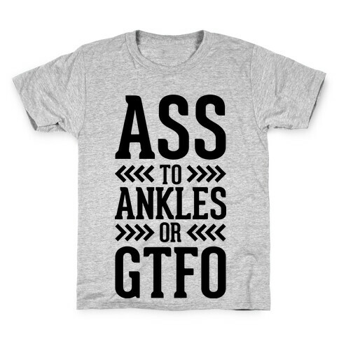 Ass to Ankles Kids T-Shirt