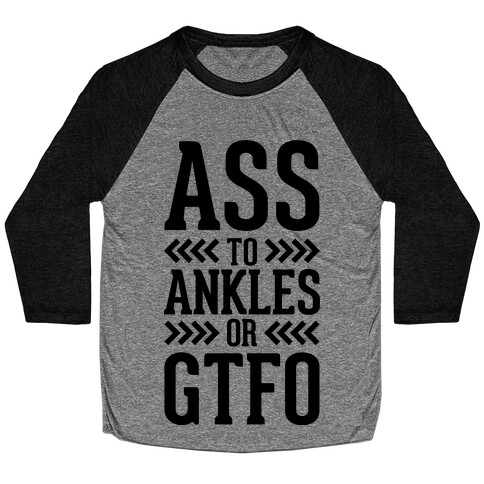 Ass to Ankles Baseball Tee