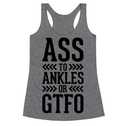 Ass to Ankles Racerback Tank Top