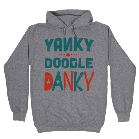 Yanky Doodle Danky Hooded Sweatshirt