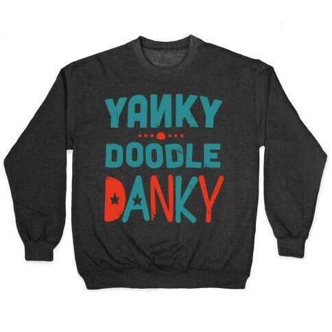 Yanky Doodle Danky (Dark) Pullover